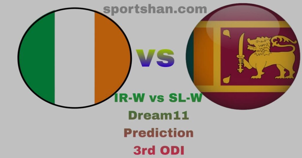 IR-W vs SL-W Dream11 Prediction Today Match, Dream11 Team Today,Fantasy Cricket Tips, Pitch Report Sri Lanka Women Tour of Ireland 2024, 3rd ODI